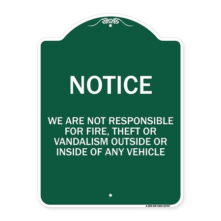 Signmission We Are Not Responsible for Fire Theft or Vandalism Outside or Inside of ANY Vehicle, GW-1824-22707 A-DES-GW-1824-22707